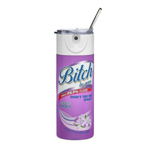 "B!t$h Be Gone" Stainless steel Tumbler- Purple