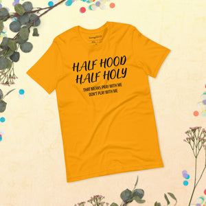 "Half Holy Half Hood" T-Shirt