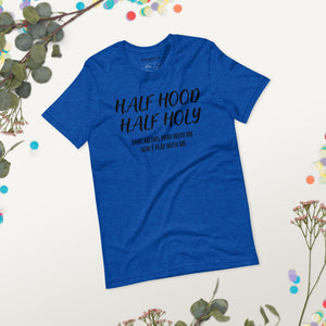 "Half Holy Half Hood" T-Shirt